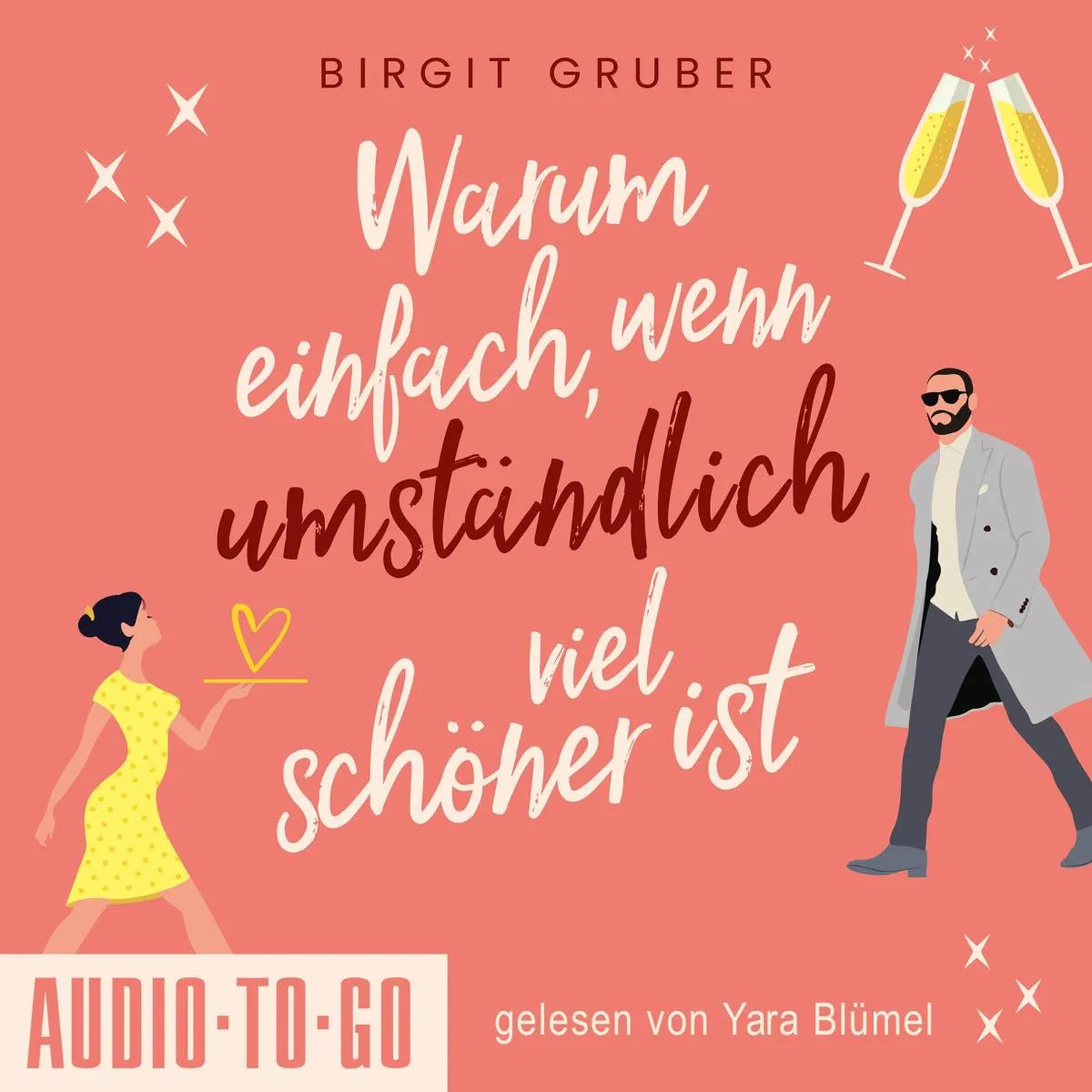 Cover: Warum einfach, wenn umständlich viel schöner ist (Hörbuch Download) von Birgit Gruber