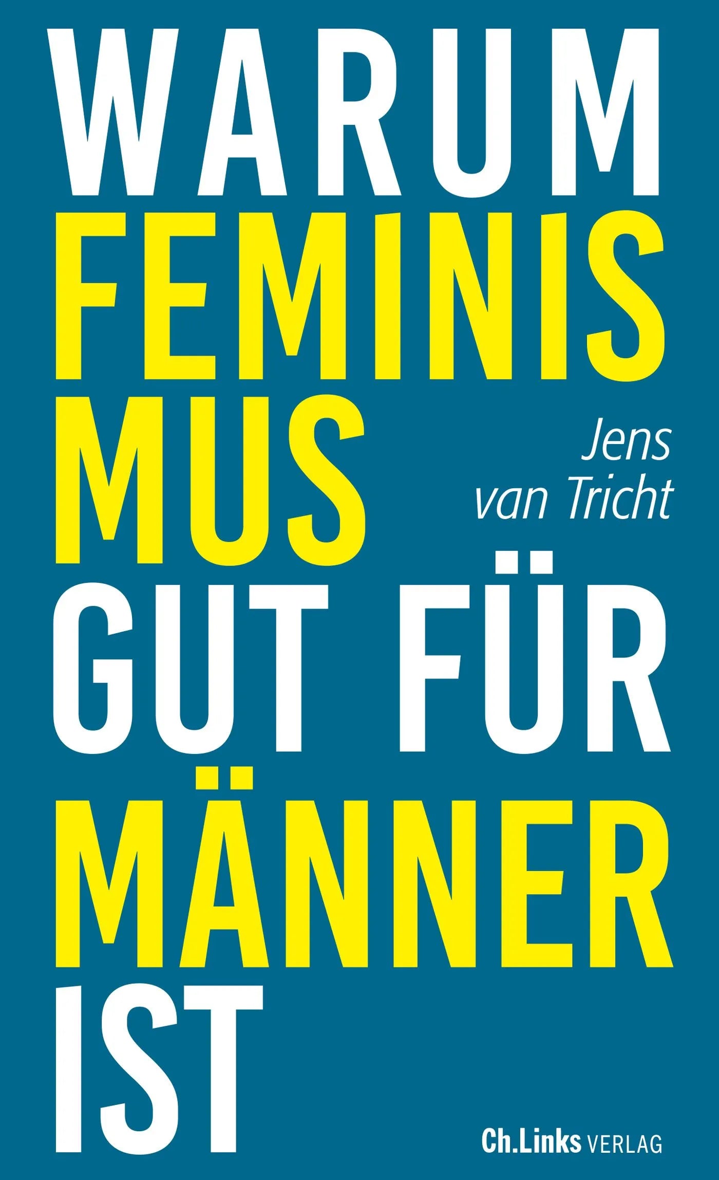 Buchcover von 'Warum Feminismus gut für Männer ist' - Paperback von Jens van Tricht