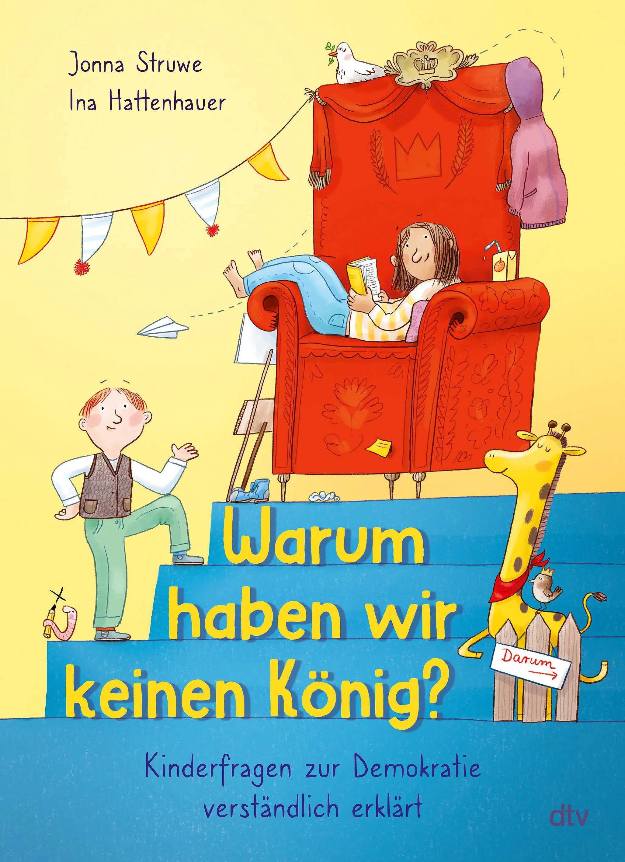 Buchcover von 'Warum haben wir keinen König? – Kinderfragen zur Demokratie verständlich erklärt' - Gebundene Ausgabe von Jonna Struwe