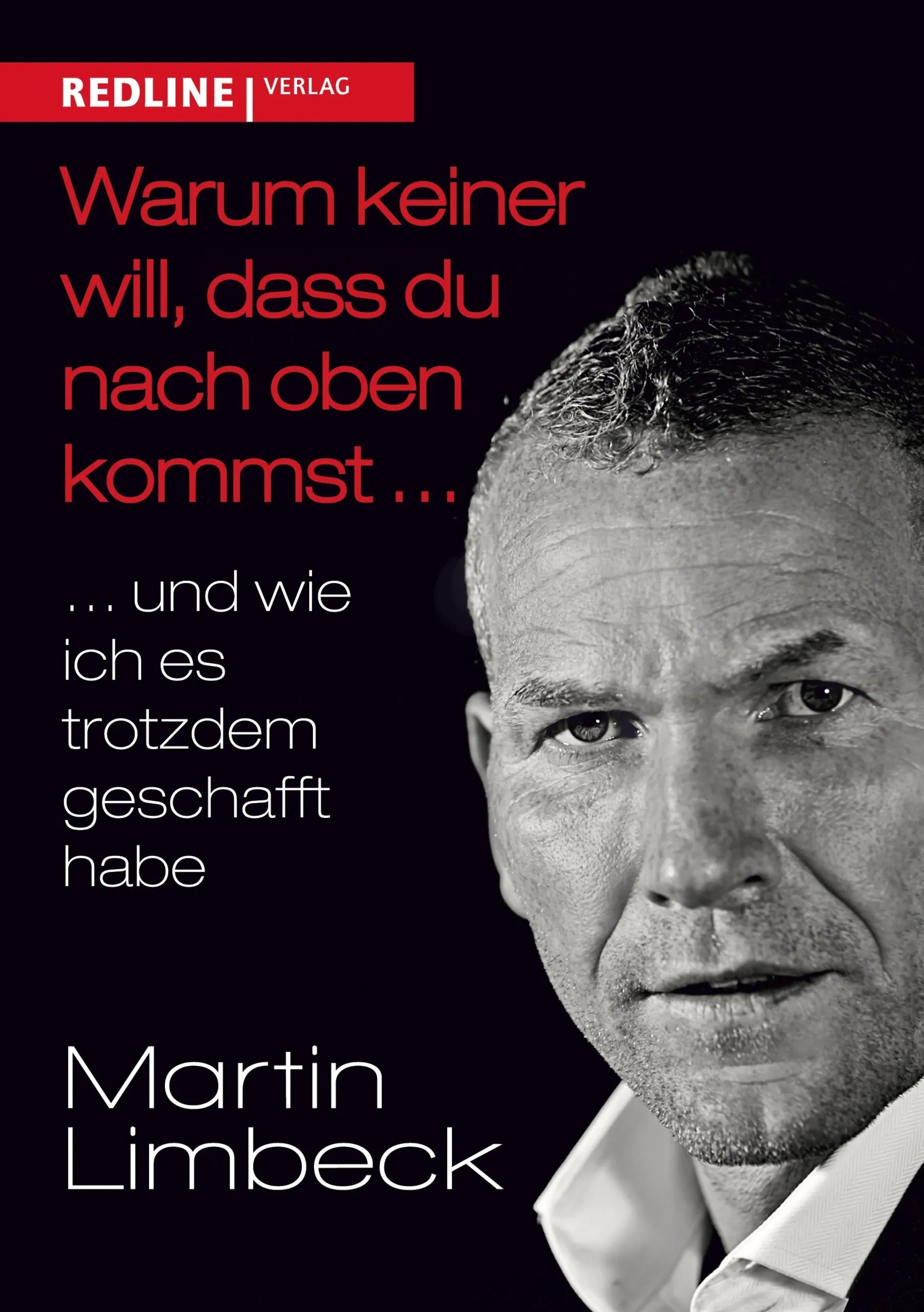 Buchcover von 'Warum keiner will, dass du nach oben kommst ...' - Gebundene Ausgabe von Martin Limbeck