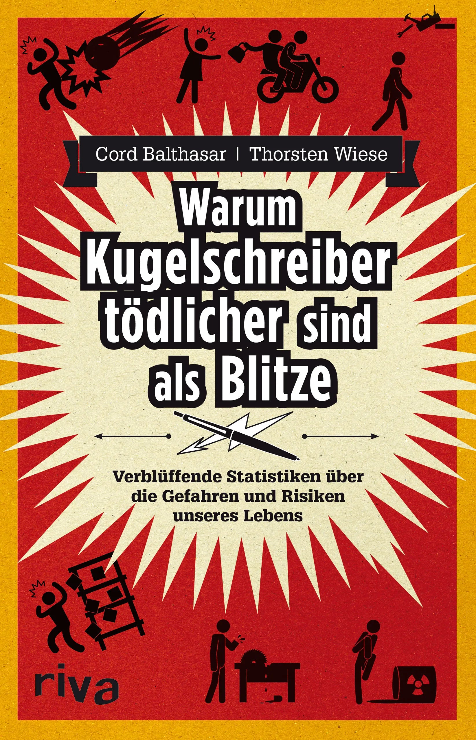 Buchcover von 'Warum Kugelschreiber tödlicher sind als Blitze' - Taschenbuch von Cord Balthasar