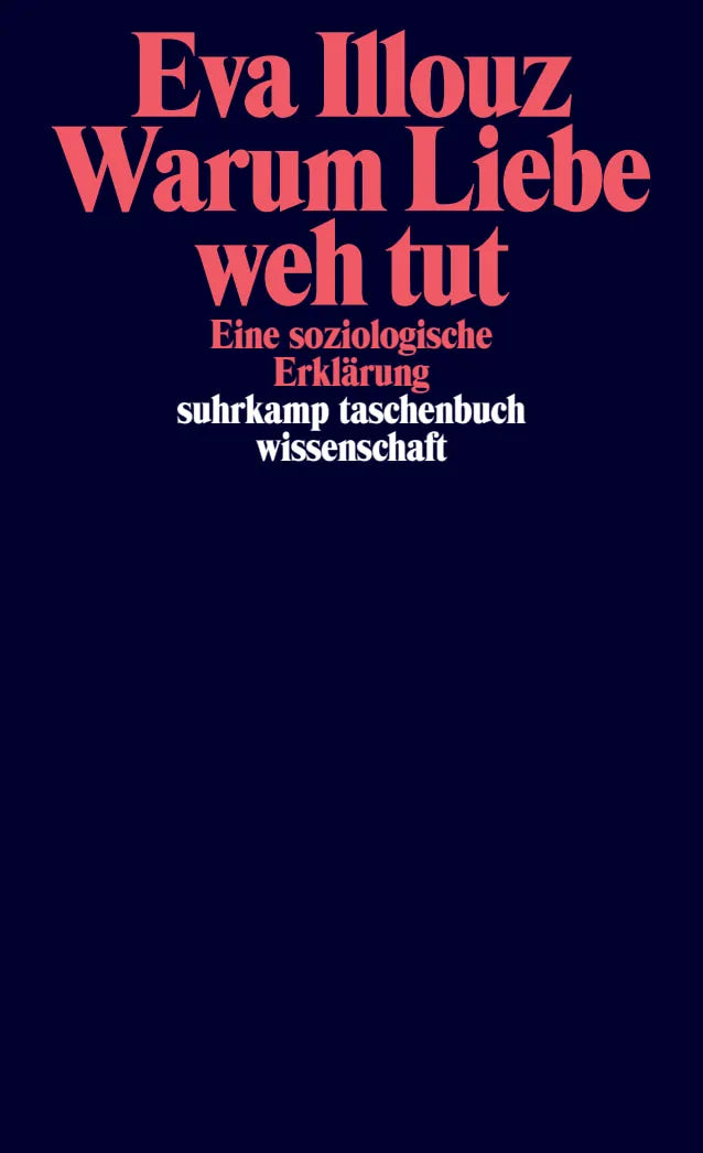 Buchcover von 'Warum Liebe weh tut' - Taschenbuch von Eva Illouz