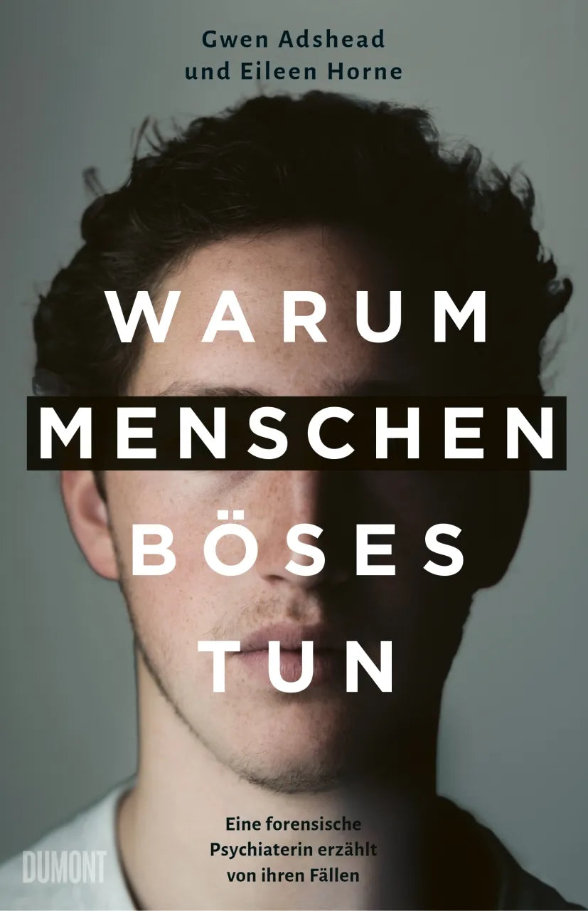 Buchcover von 'Warum Menschen Böses tun' - Gebundene Ausgabe von Gwen Adshead