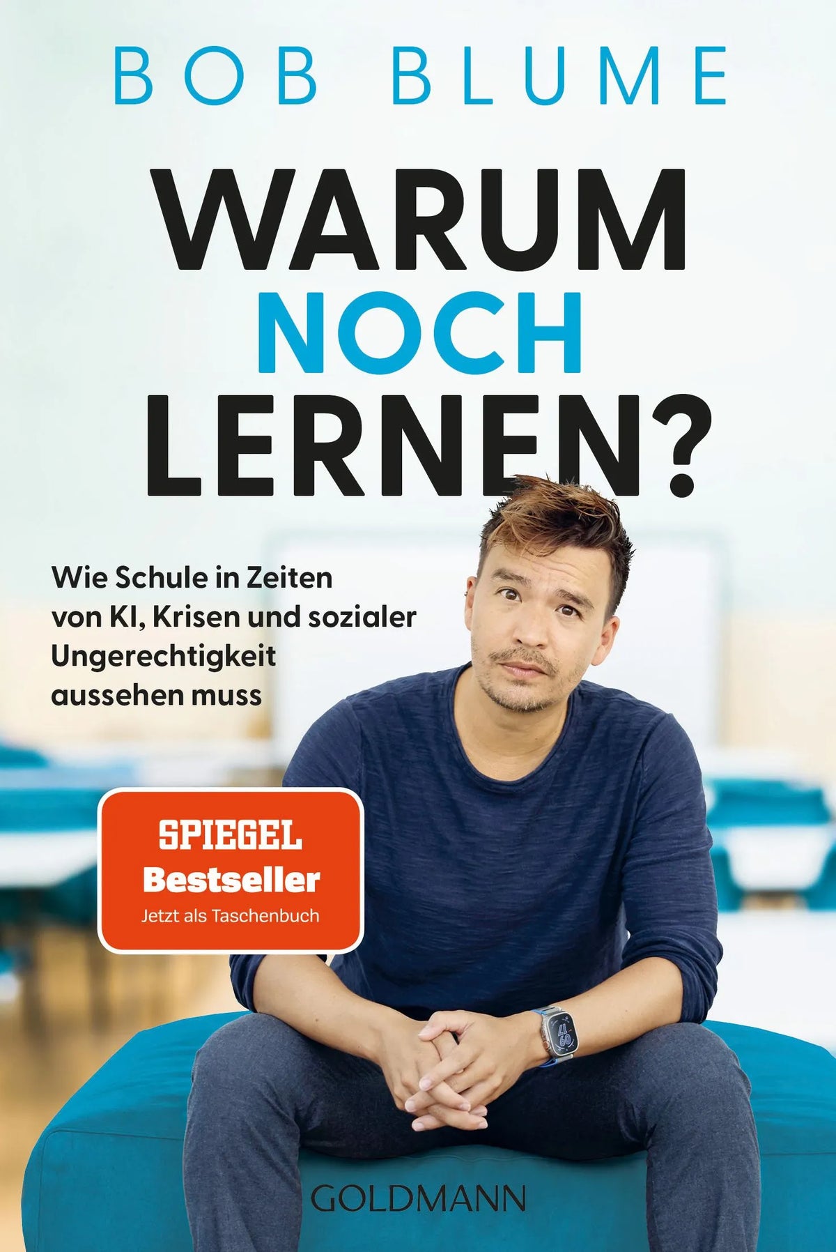 Cover: Warum noch lernen? (Taschenbuch) von Bob Blume