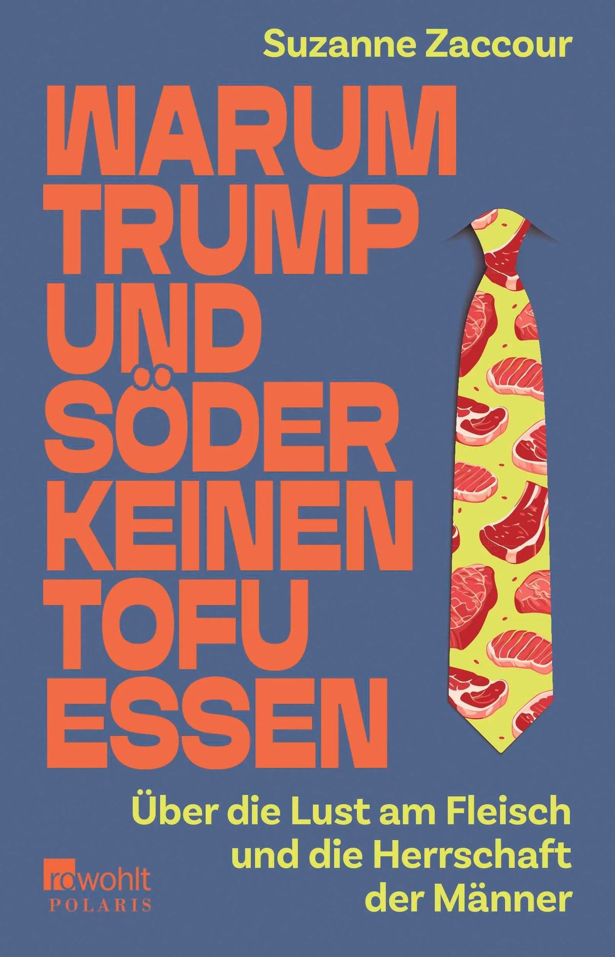 Cover: Warum Trump und Söder keinen Tofu essen (Paperback) von Suzanne Zaccour