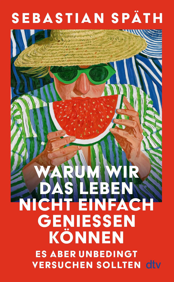 Warum wir das Leben nicht einfach genießen können – es aber unbedingt versuchen sollten