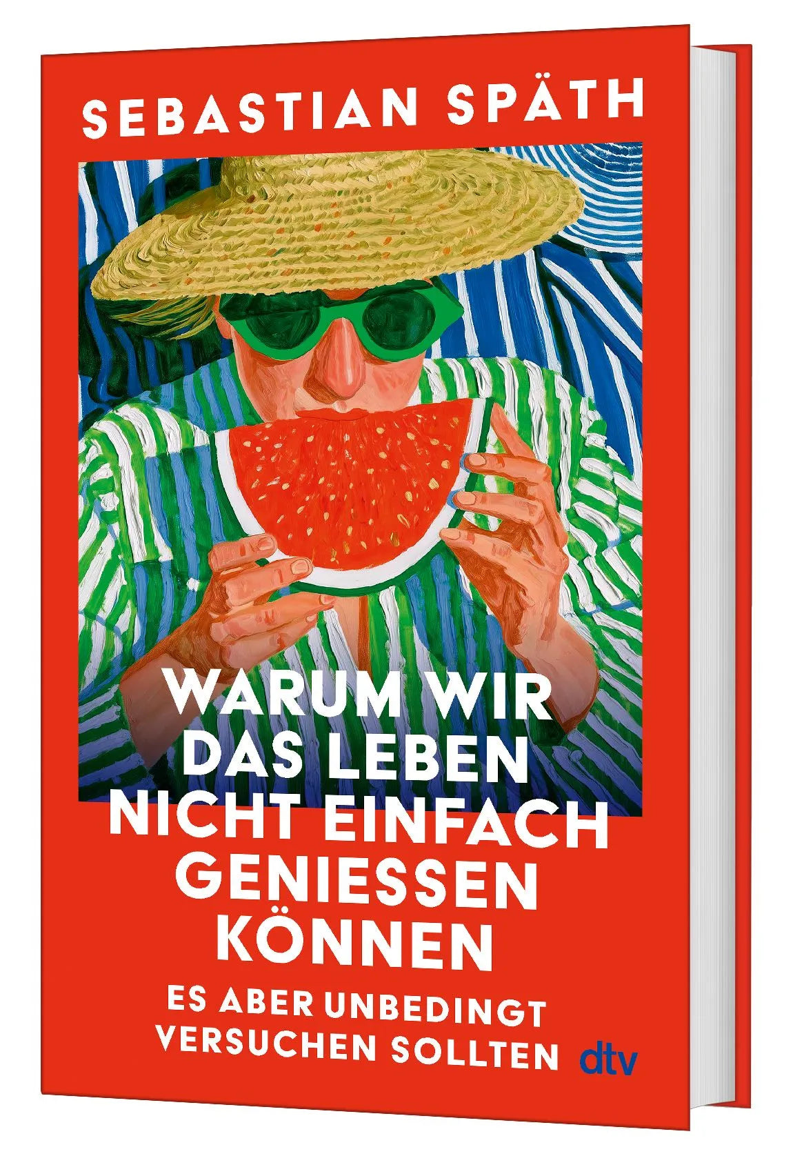 Detailansicht: Warum wir das Leben nicht einfach genießen können – es aber unbedingt versuchen sollten (Hardcover)