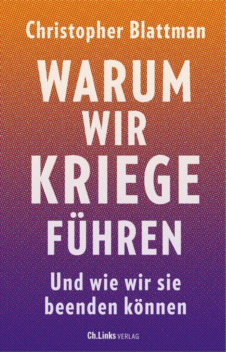 Cover: Warum wir Kriege führen (E-Book) von Christopher Blattman