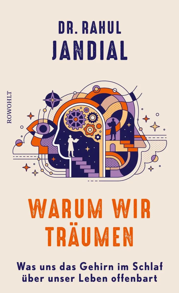 Cover: Warum wir träumen (E-Book) von Dr. Rahul Jandial