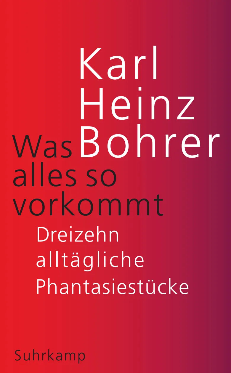 Buchcover von 'Was alles so vorkommt' - Gebundene Ausgabe von Karl Heinz Bohrer