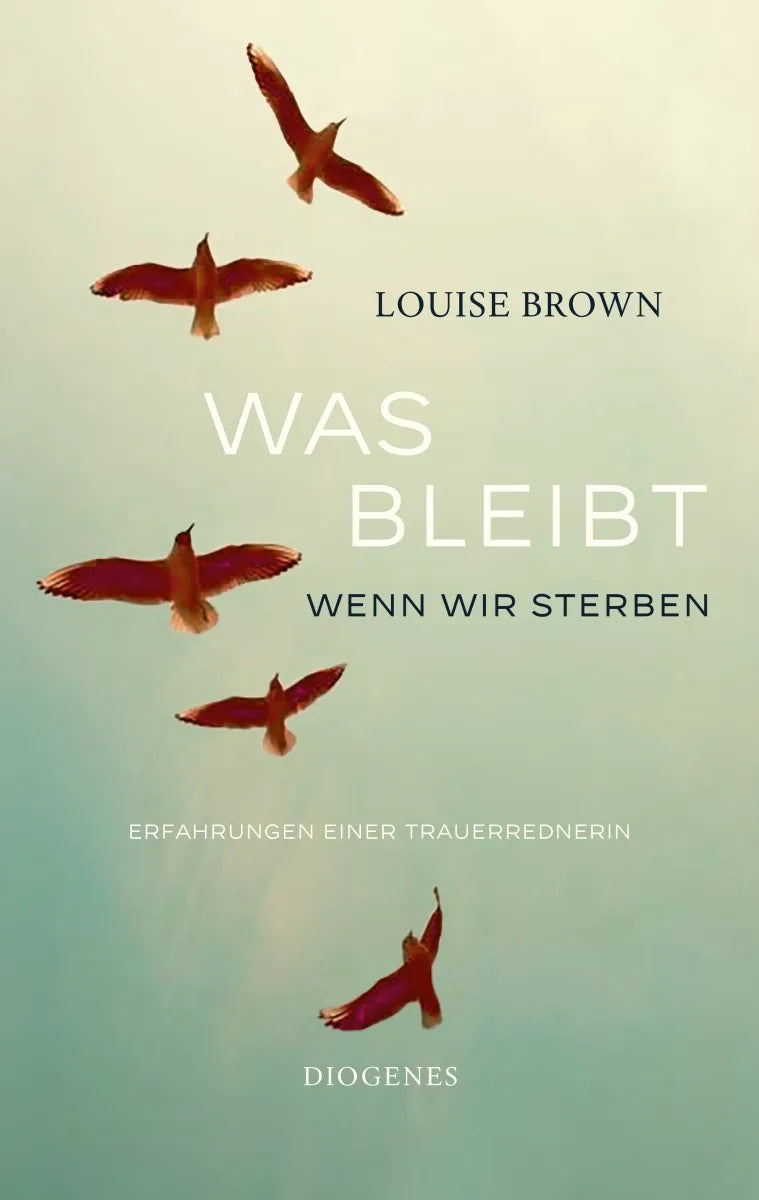 Buchcover von 'Was bleibt, wenn wir sterben' - Gebundene Ausgabe von Louise Brown