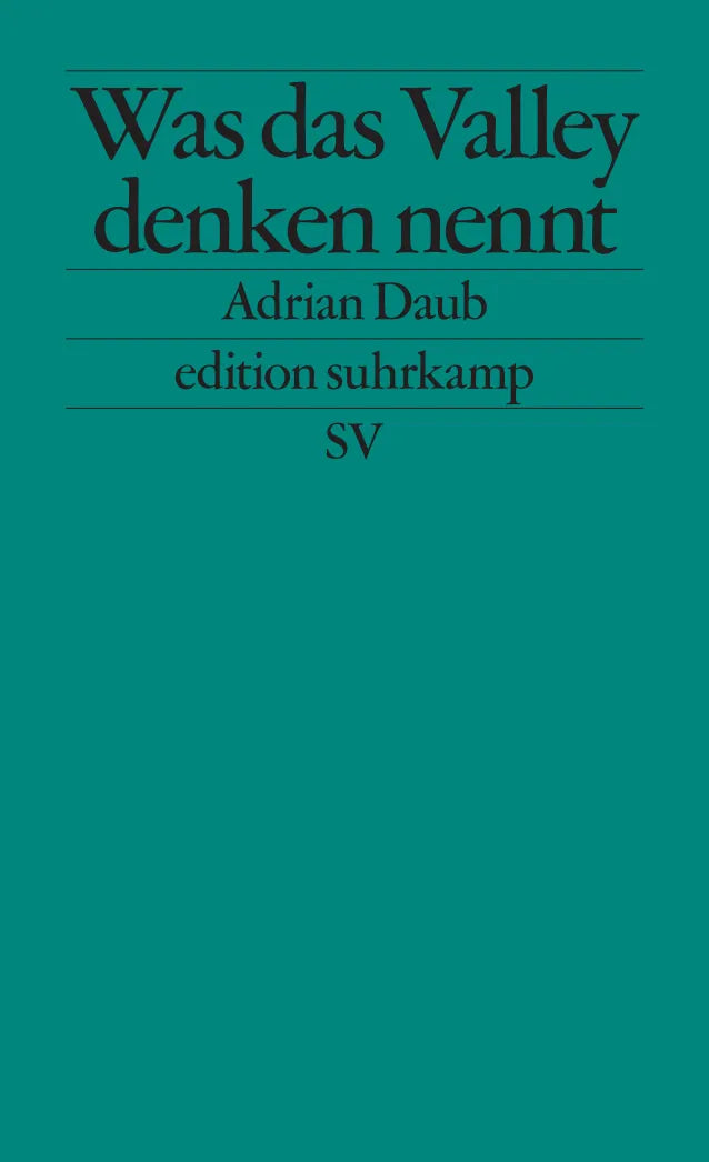 Buchcover von 'Was das Valley denken nennt' - Taschenbuch von Adrian Daub
