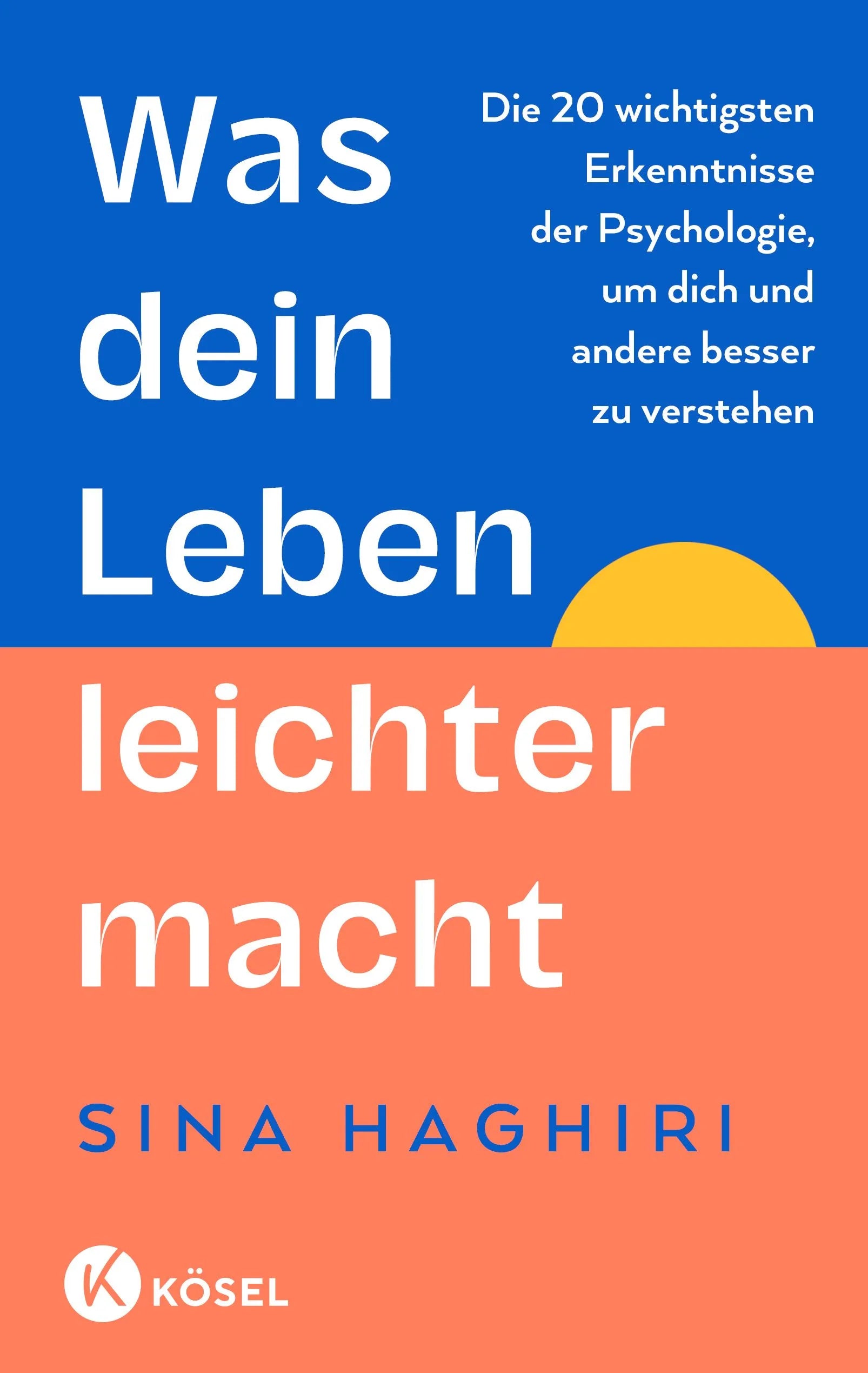 Cover: Was dein Leben leichter macht (Hardcover) von Sina Haghiri
