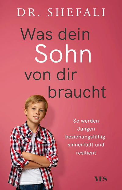 Was dein Sohn von dir braucht