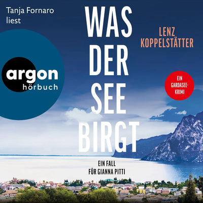 Was der See birgt - Ein Fall für Gianna Pitti