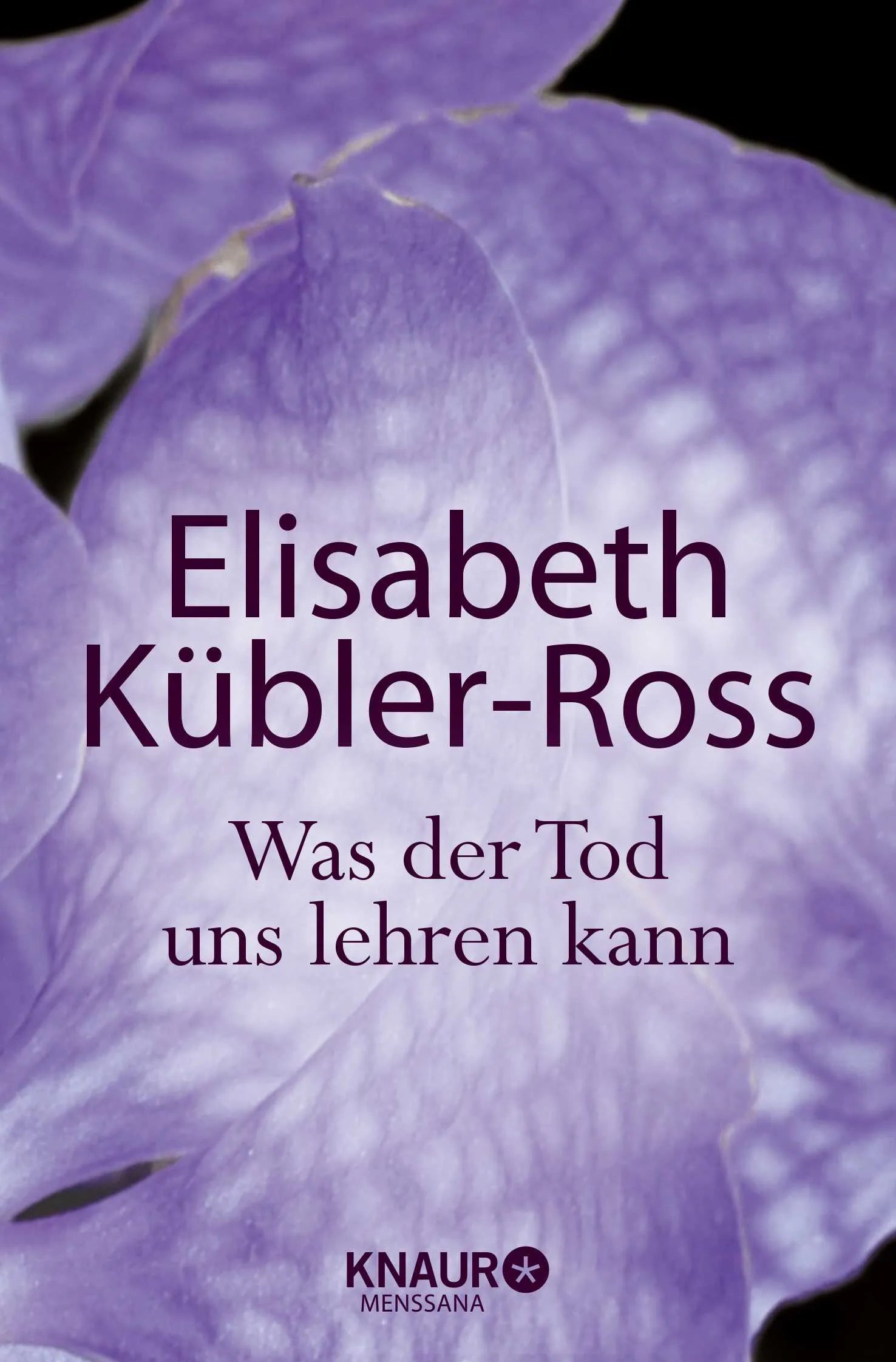 Buchcover von 'Was der Tod uns lehren kann' - Taschenbuch von Elisabeth Kübler-Ross