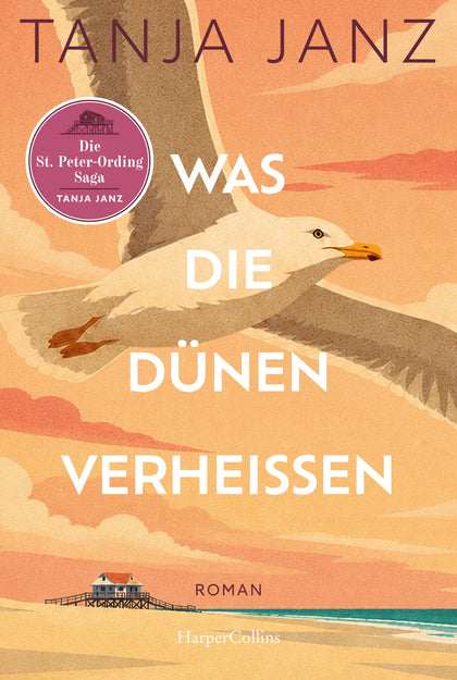 Cover: Was die Dünen verheißen. Die St.-Peter-Ording-Saga (Taschenbuch) von Tanja Janz