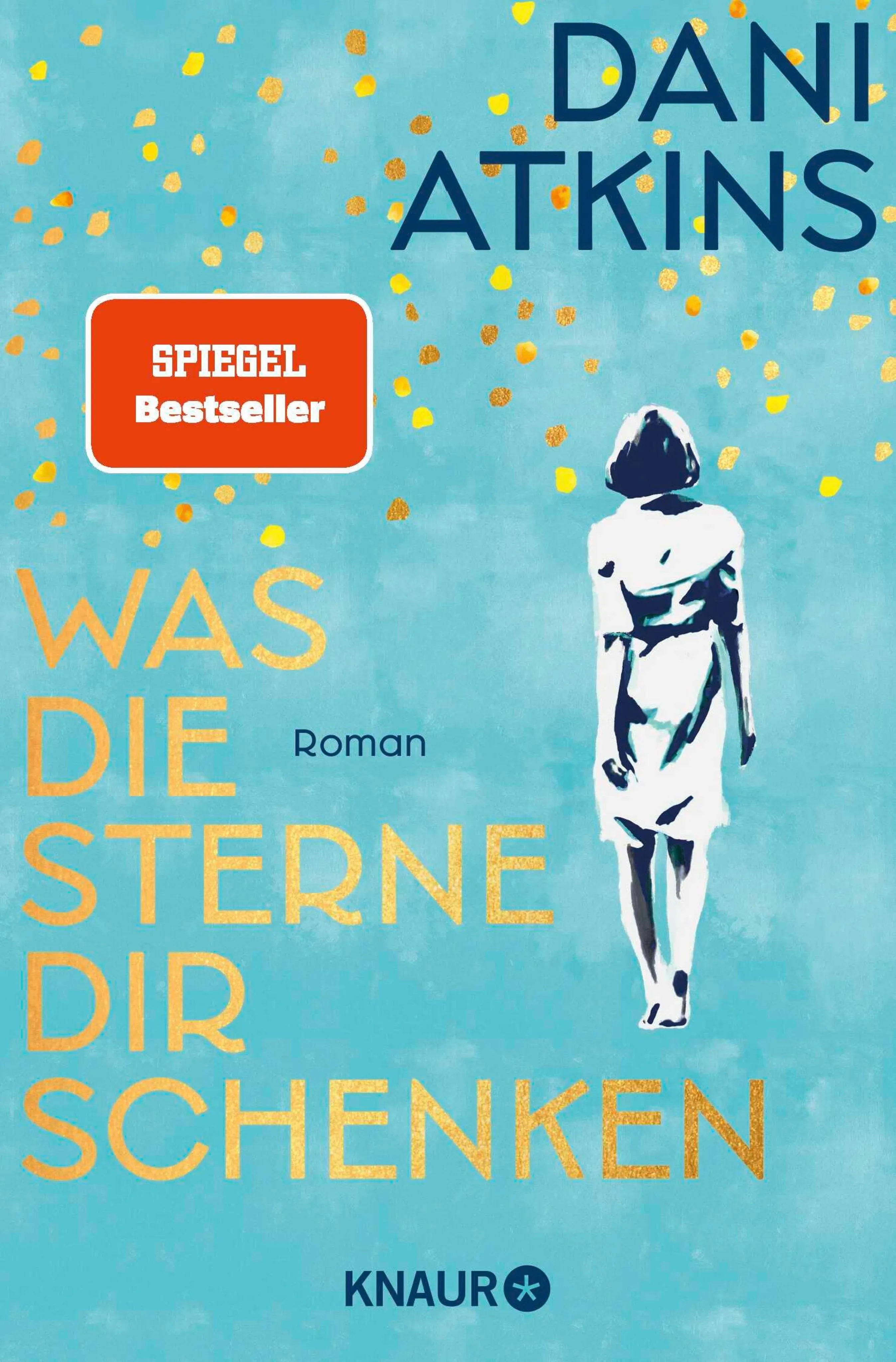 Cover: Was die Sterne dir schenken (E-Book) von Dani Atkins