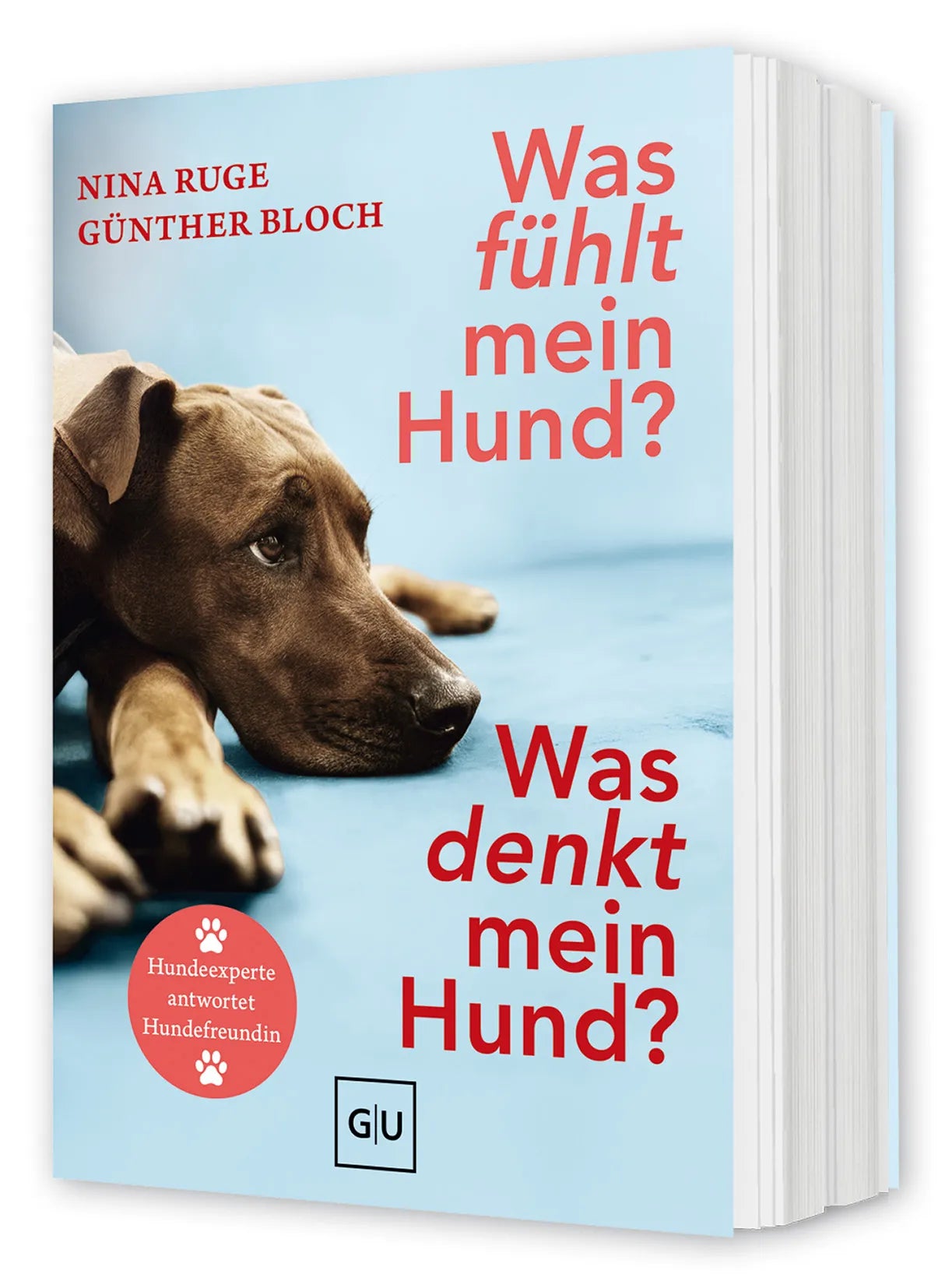Cover: Was fühlt mein Hund? Was denkt mein Hund? (Taschenbuch) von Nina Ruge
