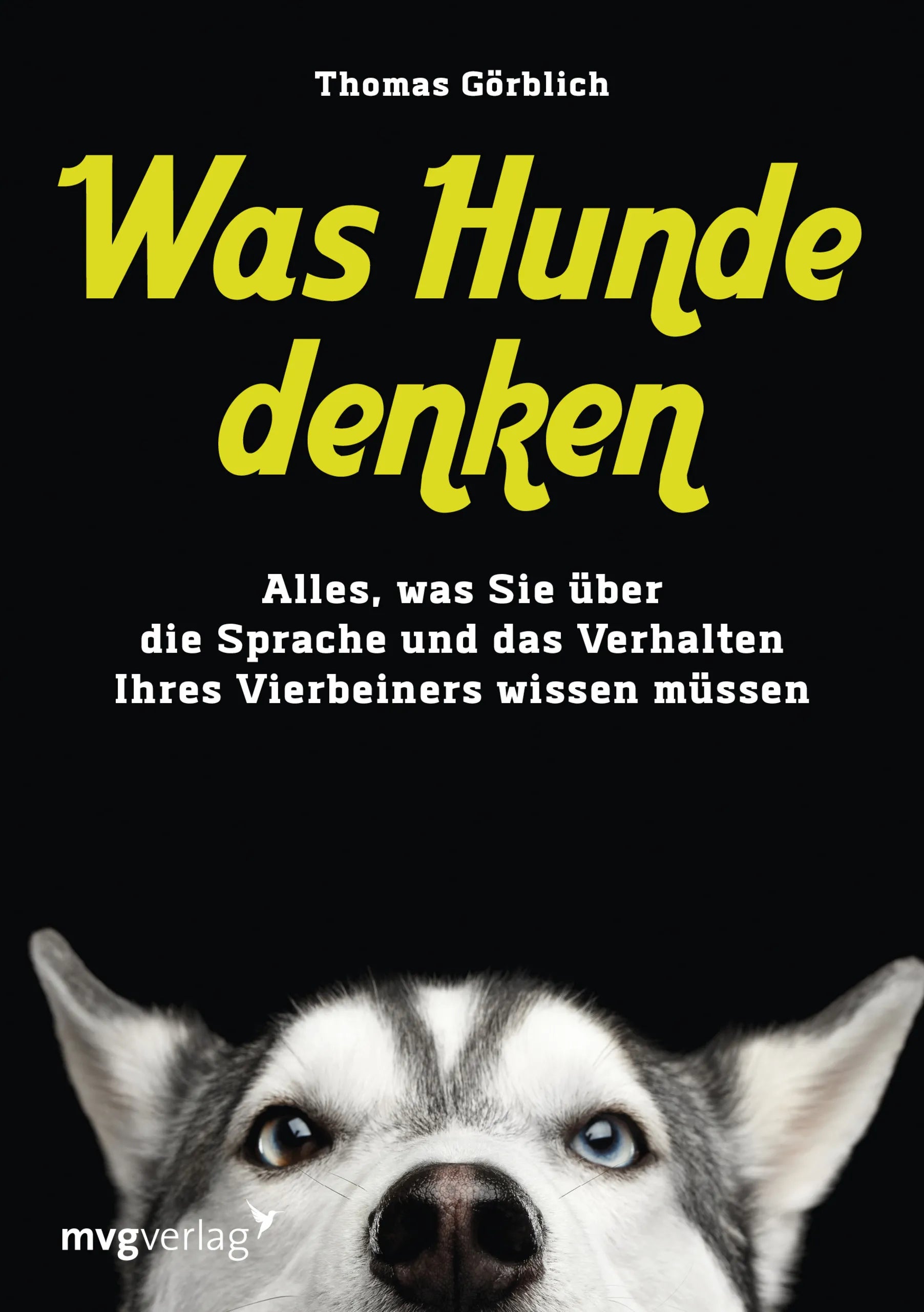 Buchcover von 'Was Hunde denken' - Taschenbuch von Thomas Görblich