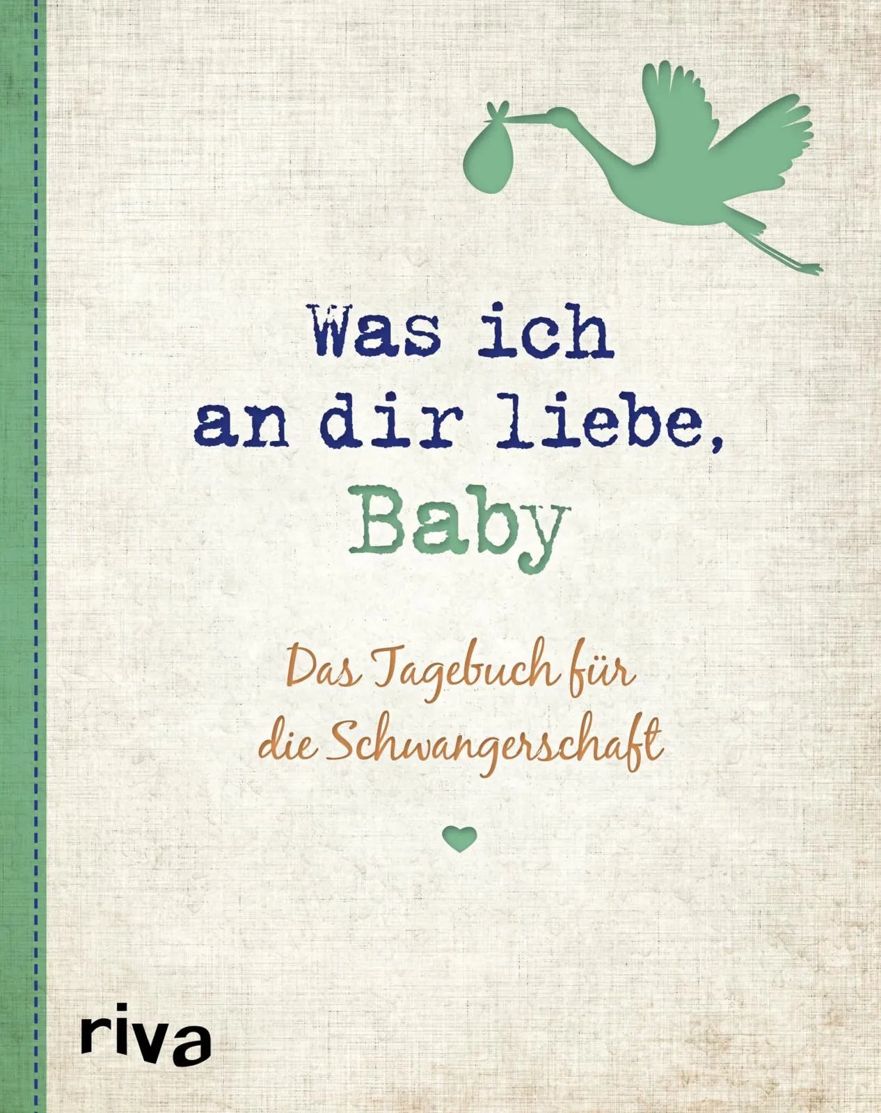 Cover: Was ich an dir liebe, Baby (Hardcover) von Alexandra Reinwarth