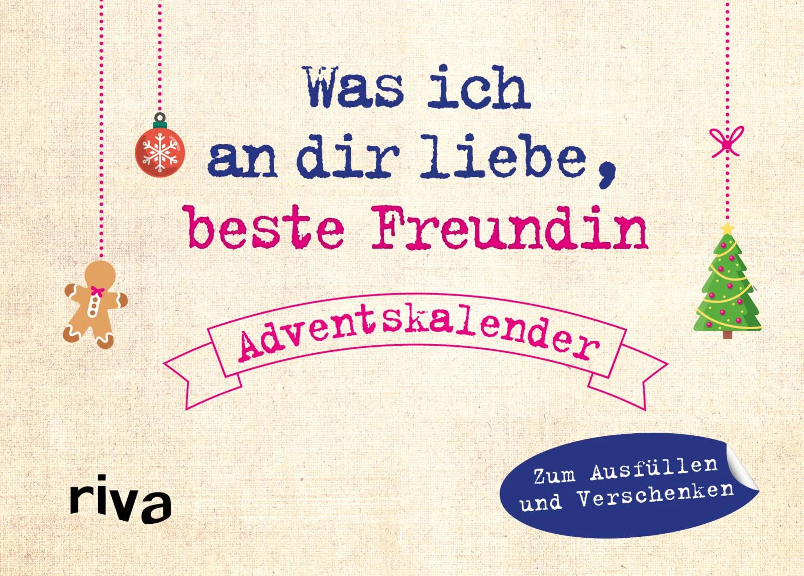 Buchcover von 'Was ich an dir liebe, beste Freundin – Adventskalender. Hardcover-Ausgabe' - Gebundene Ausgabe von Alexandra Reinwarth
