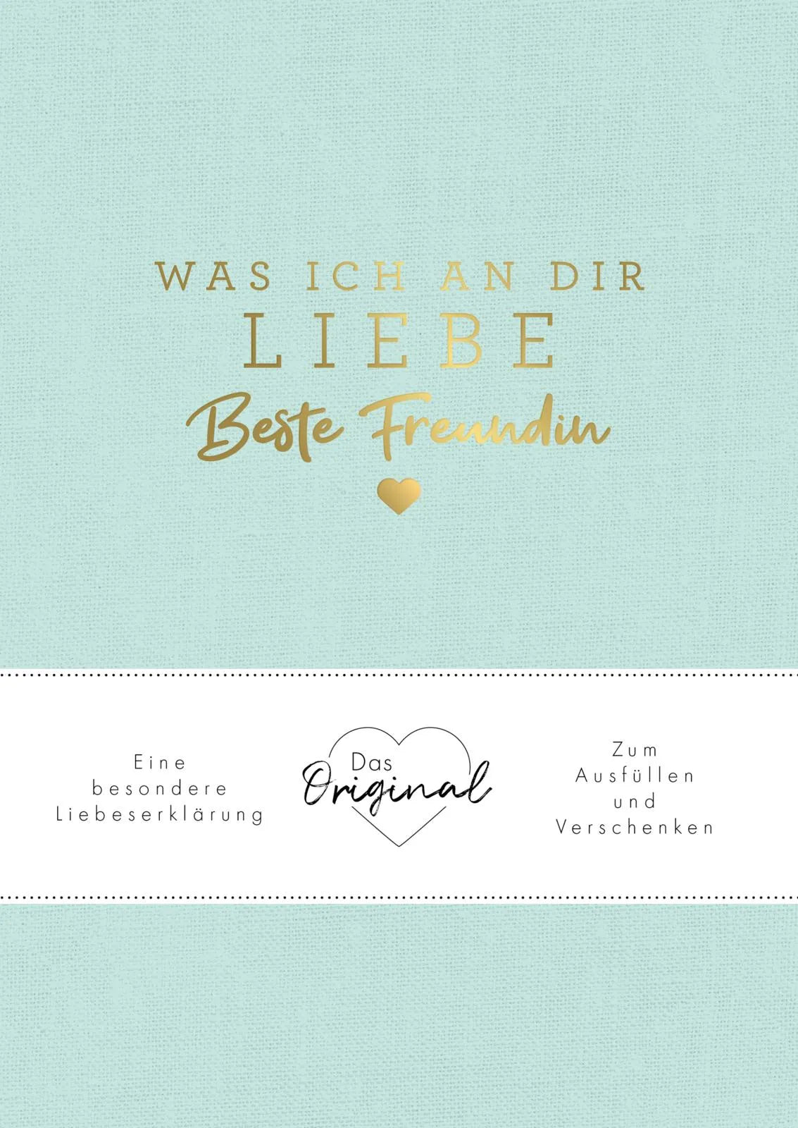 Cover: Was ich an dir liebe, beste Freundin (Hardcover) von Alexandra Reinwarth