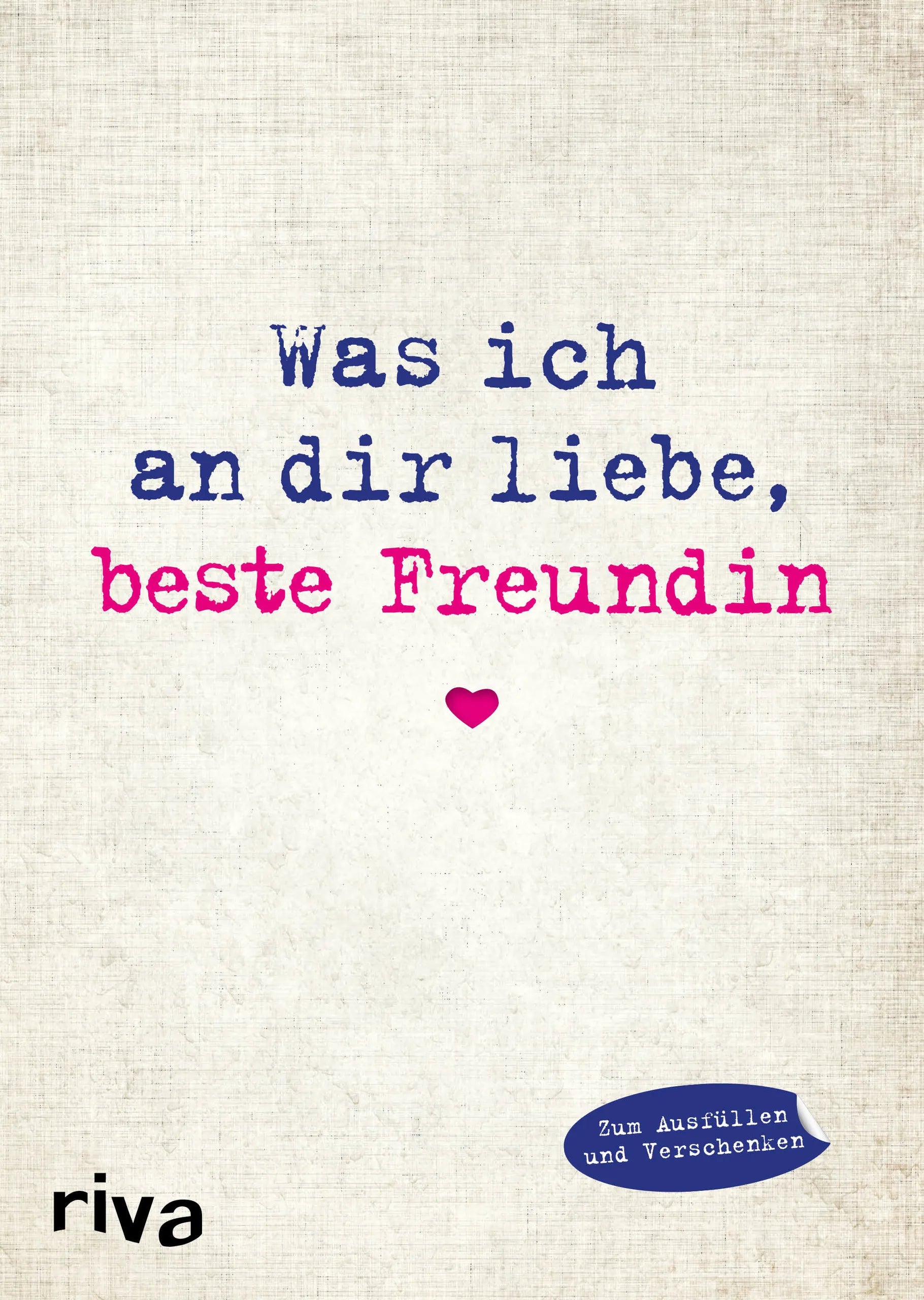 Buchcover von 'Was ich an dir liebe, beste Freundin' - Gebundene Ausgabe von Alexandra Reinwarth
