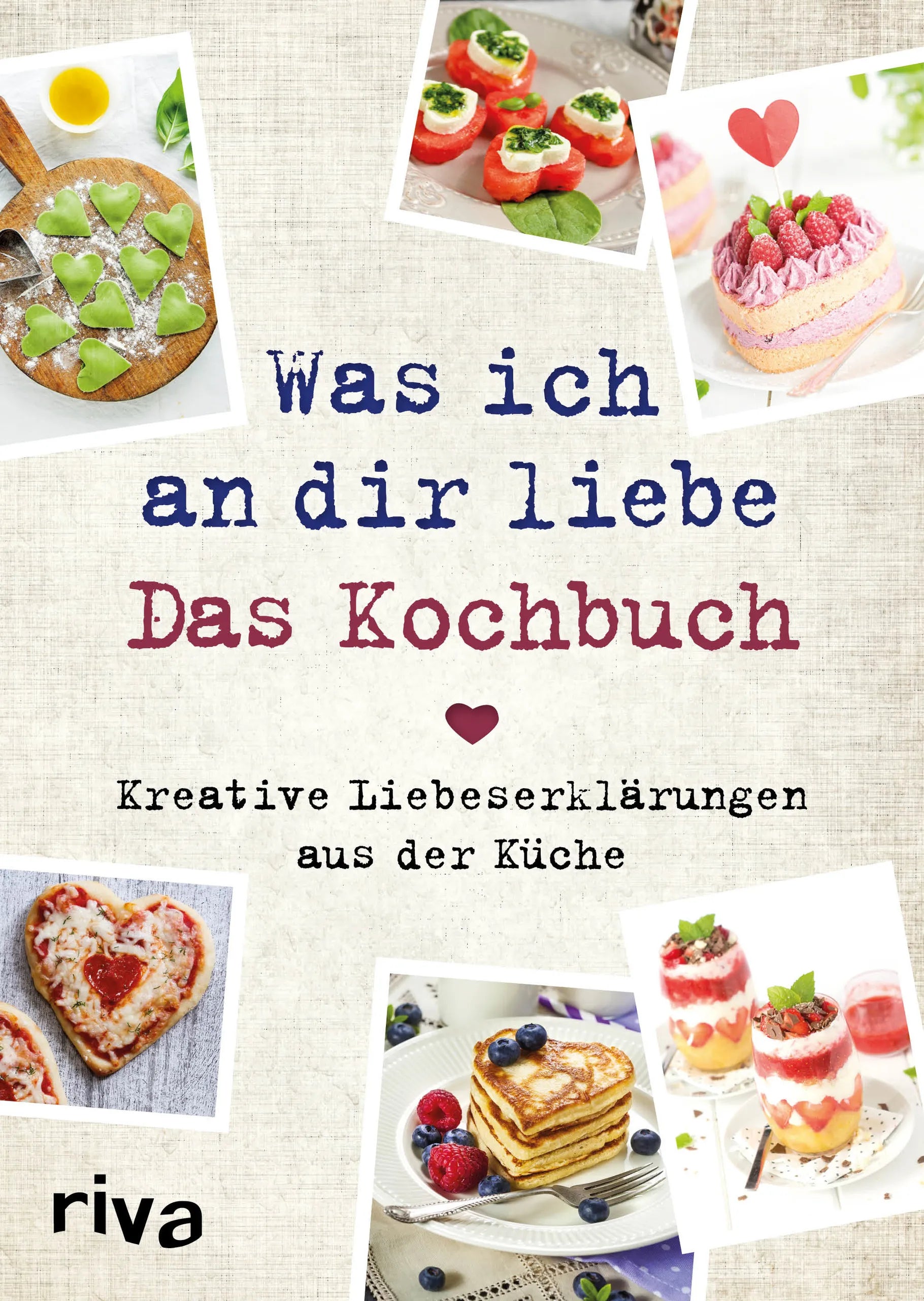 Buchcover von 'Was ich an dir liebe – Das Kochbuch' - Gebundene Ausgabe von Veronika Pichl