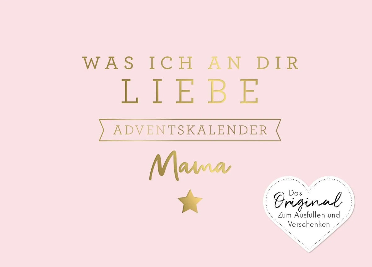 Cover: Was ich an dir liebe, Mama – Adventskalender (Hardcover) von Alexandra Reinwarth