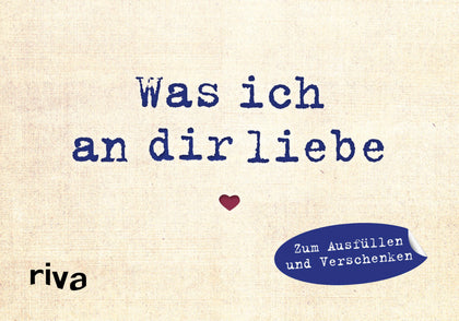 Buchcover von 'Was ich an dir liebe – Miniversion' - Gebundene Ausgabe von Alexandra Reinwarth