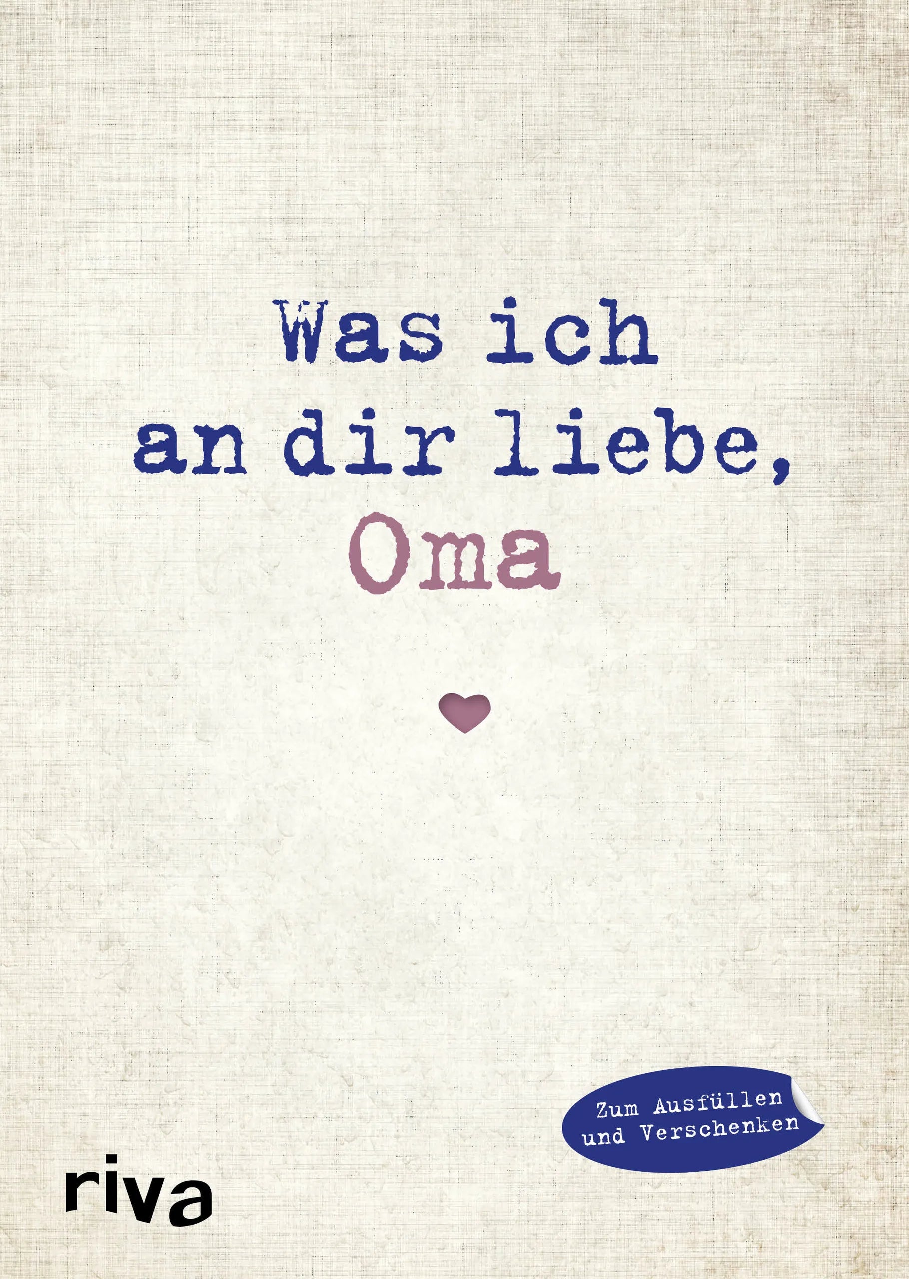 Buchcover von 'Was ich an dir liebe, Oma' - Gebundene Ausgabe von Alexandra Reinwarth