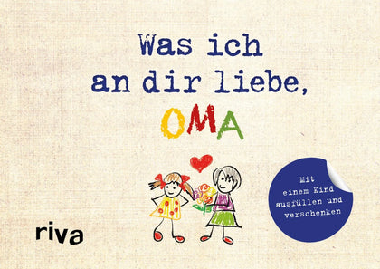 Cover: Was ich an dir liebe, Oma – Version für Kinder (Hardcover) von Alexandra Reinwarth