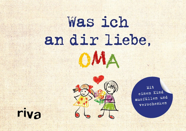 Cover: Was ich an dir liebe, Oma – Version für Kinder (Hardcover) von Alexandra Reinwarth