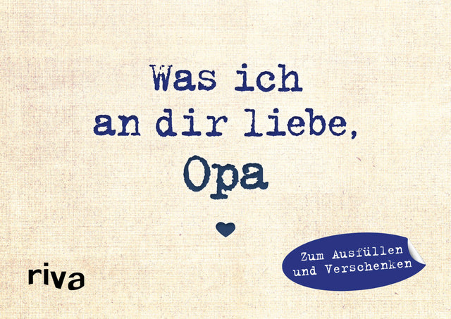 Buchcover von 'Was ich an dir liebe, Opa – Miniversion' - Gebundene Ausgabe von Alexandra Reinwarth