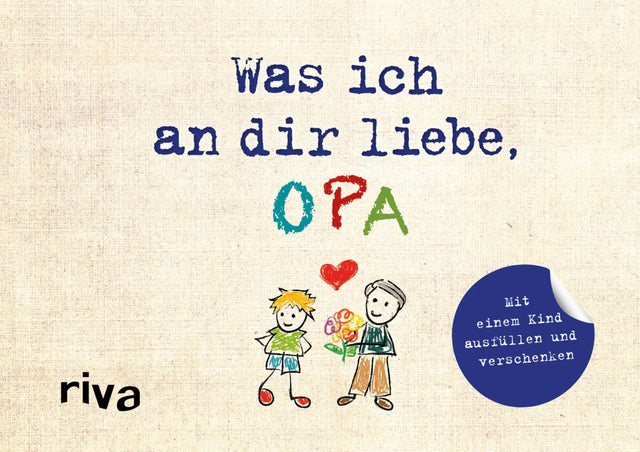 Cover: Was ich an dir liebe, Opa – Version für Kinder (Hardcover) von Alexandra Reinwarth