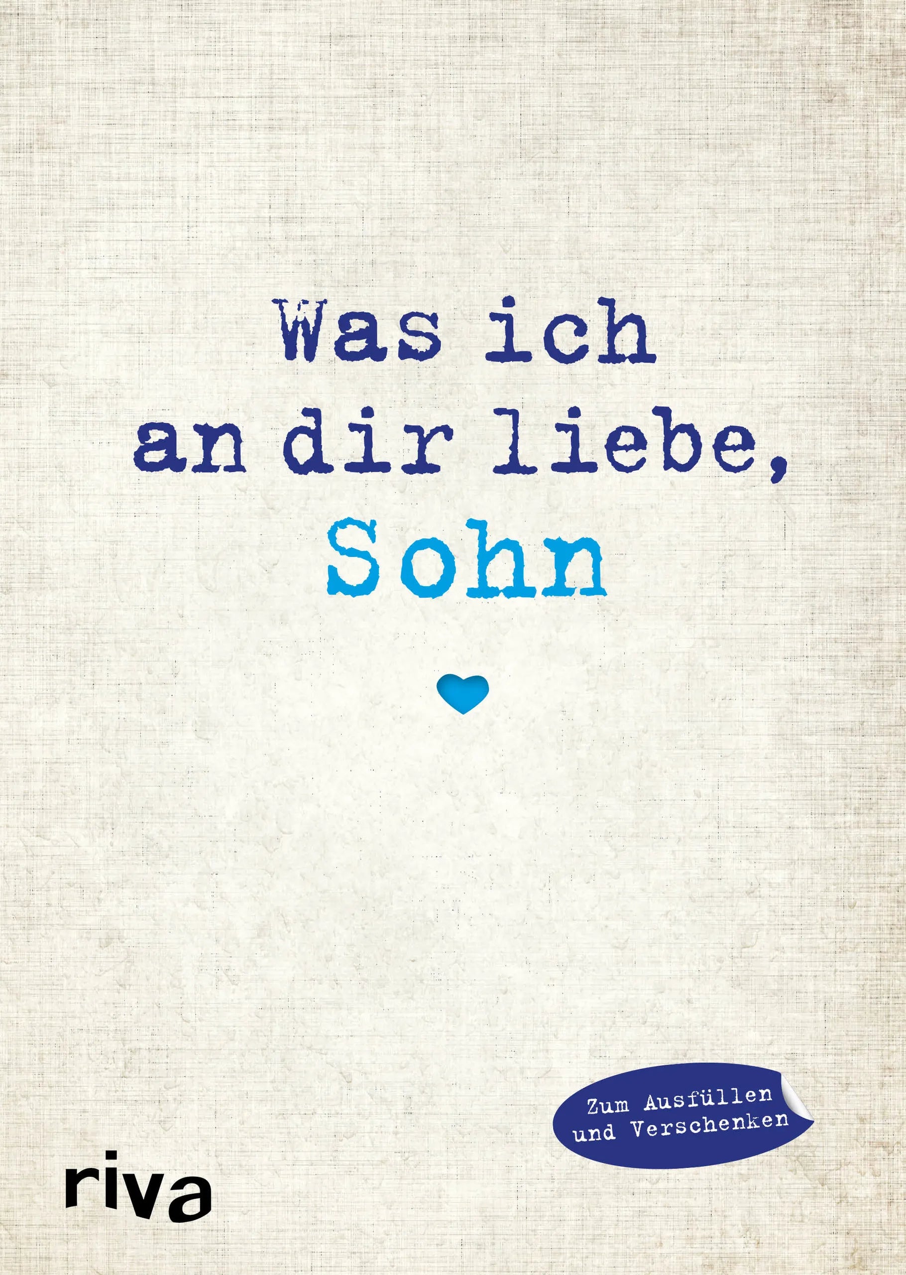 Buchcover von 'Was ich an dir liebe, Sohn' - Gebundene Ausgabe von Alexandra Reinwarth