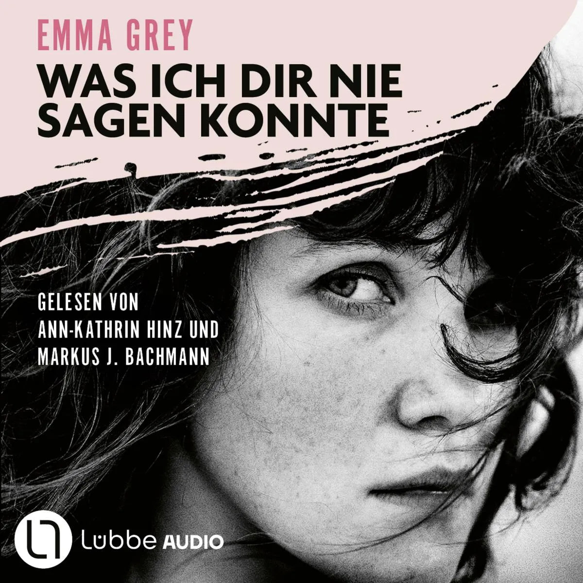 Cover: Was ich dir nie sagen konnte (Hörbuch Download) von Emma Grey