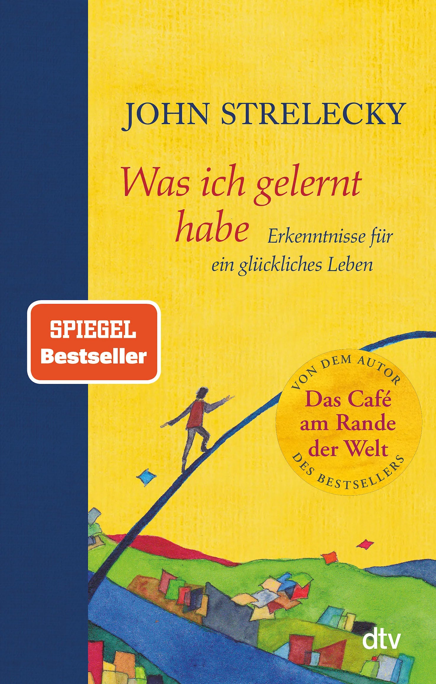 Buchcover von 'Was ich gelernt habe' - Gebundene Ausgabe von John Strelecky