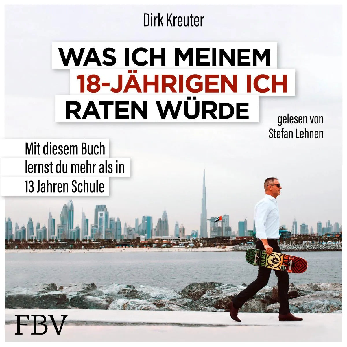 Cover: Was ich meinem 18-jährigen Ich raten würde (Hörbuch Download) von Dirk Kreuter