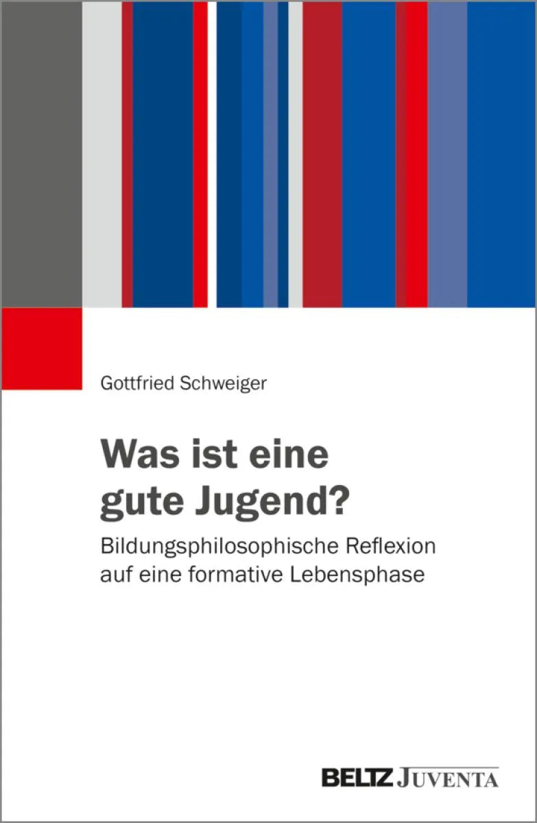 Cover: Was ist eine gute Jugend? (E-Book) von Gottfried Schweiger
