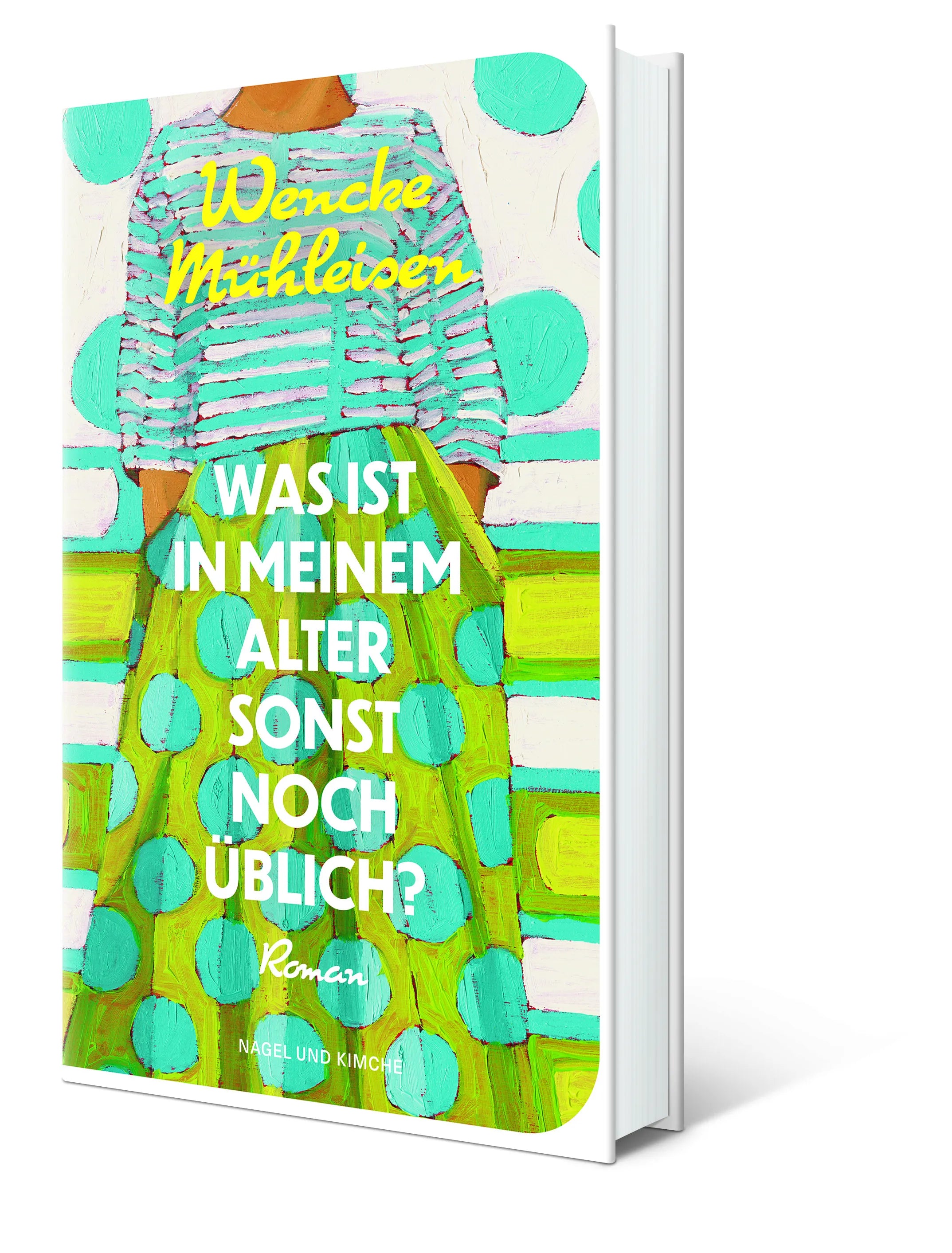 Wencke Mühleisen - Was ist in meinem Alter sonst noch üblich?
