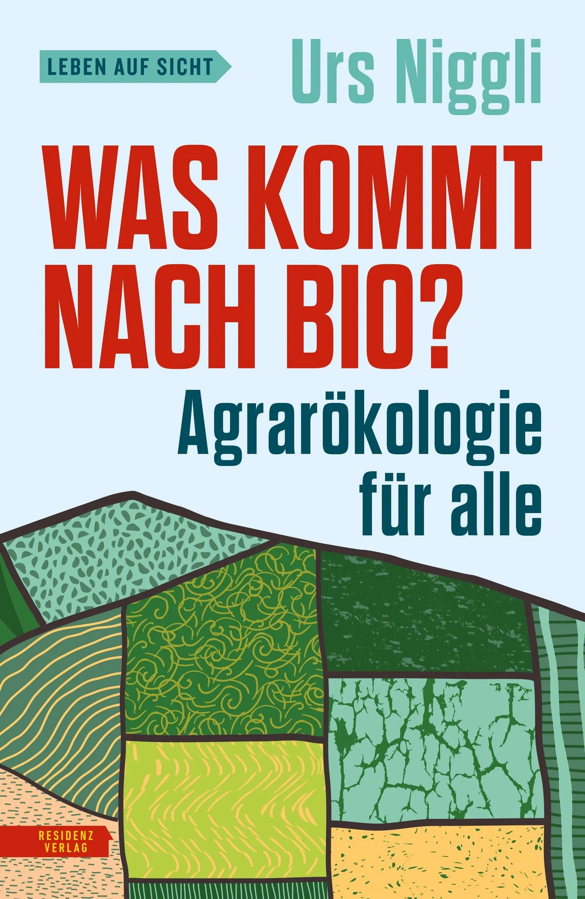 Cover: Was kommt nach Bio? (E-Book) von Urs Niggli