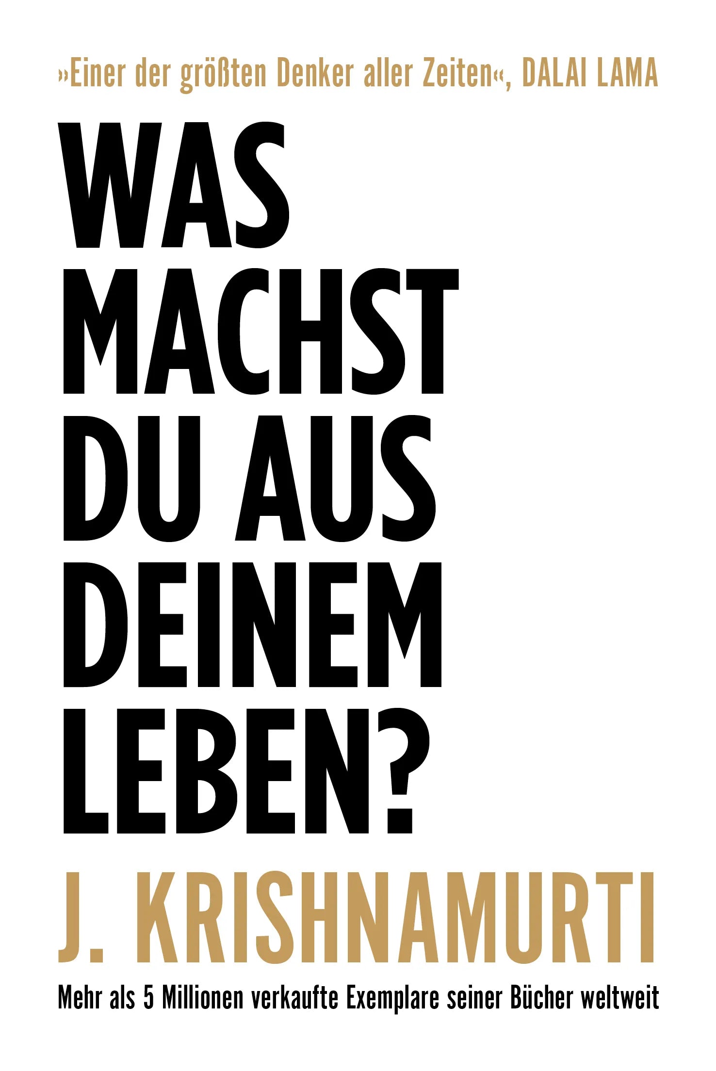 Buchcover von 'Was machst du aus deinem Leben?' - Gebundene Ausgabe von Jiddu Krishnamurti