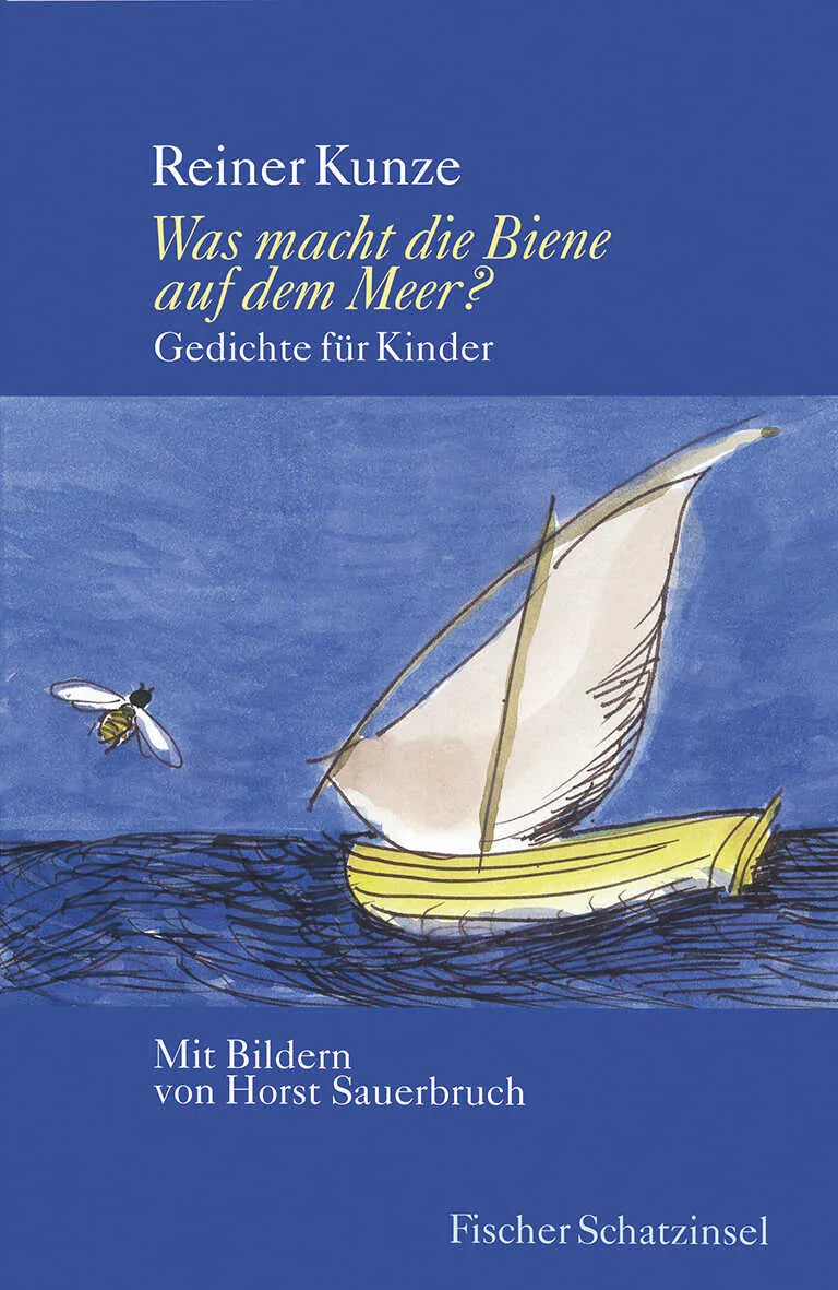 Buchcover von 'Was macht die Biene auf dem Meer?' - Gebundene Ausgabe von Reiner Kunze