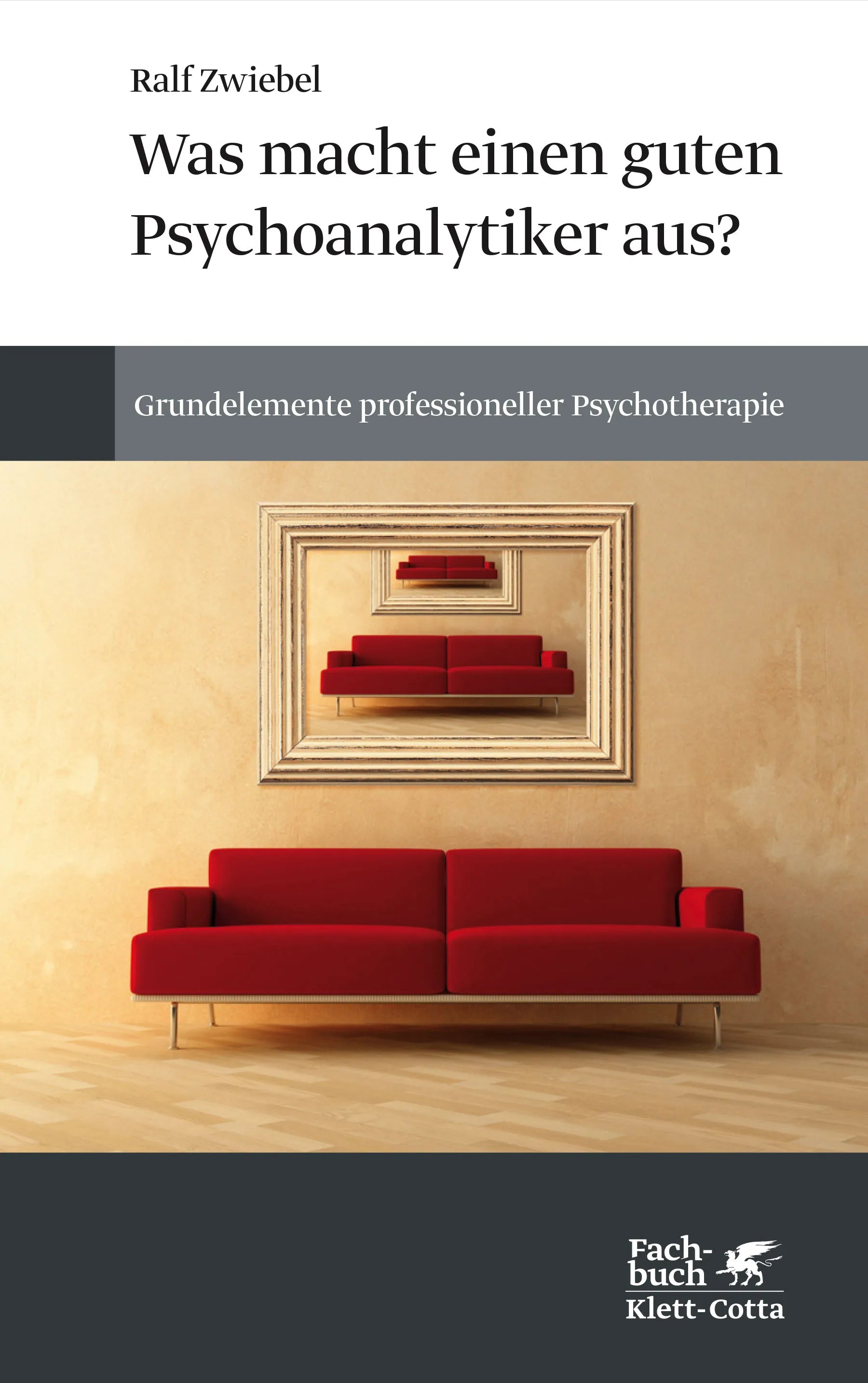 Buchcover von 'Was macht einen guten Psychoanalytiker aus?' - Paperback von Ralf Zwiebel