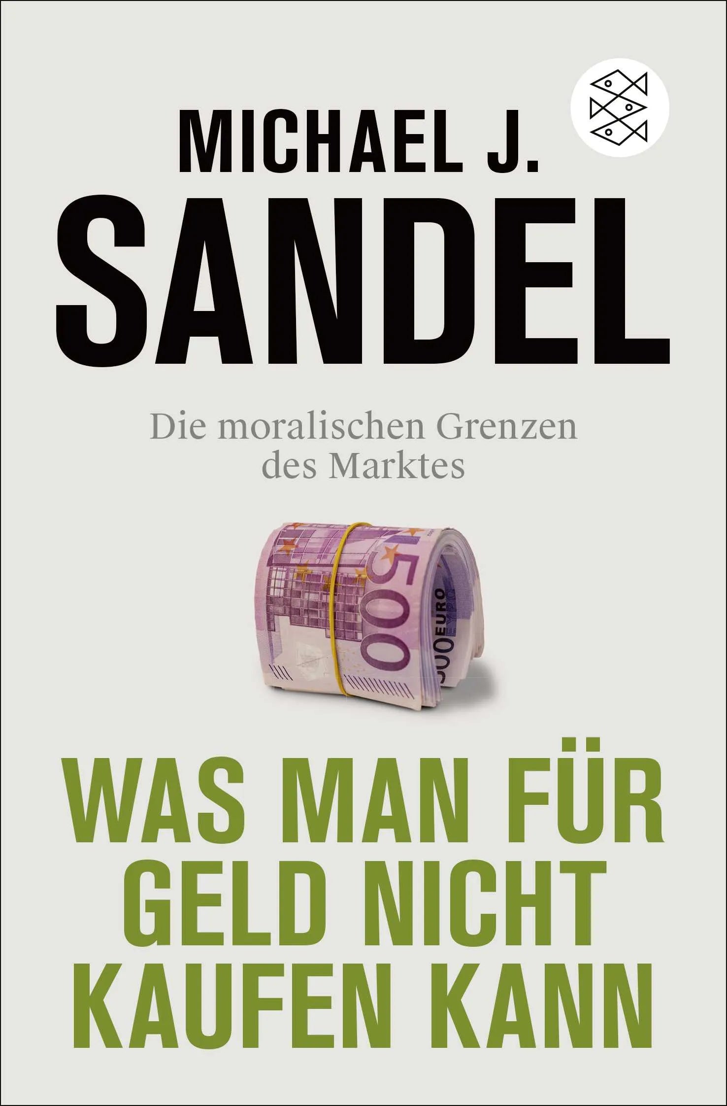 Buchcover von 'Was man für Geld nicht kaufen kann' - Taschenbuch von Michael J. Sandel