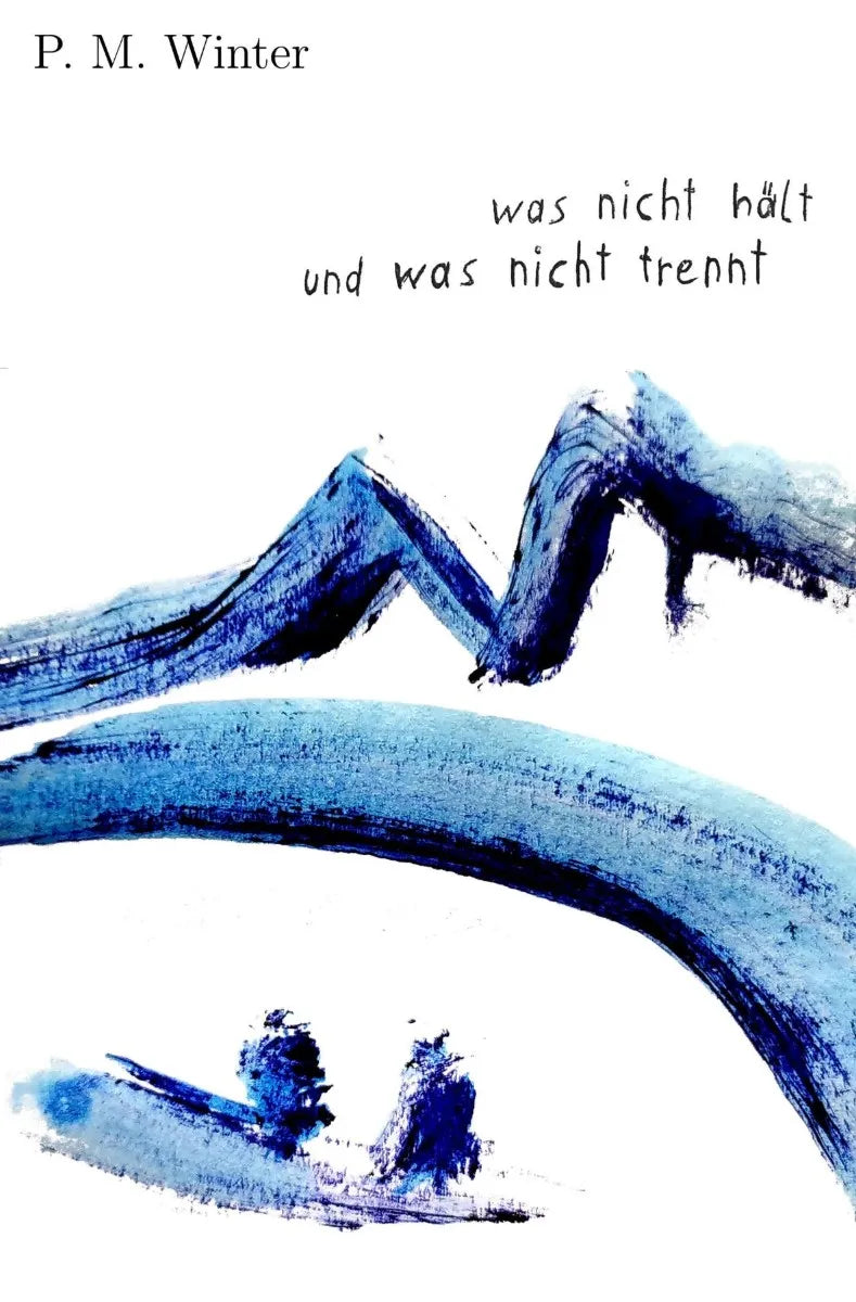 Cover: was nicht hält und was nicht trennt (E-Book) von Philip Matthias Winter