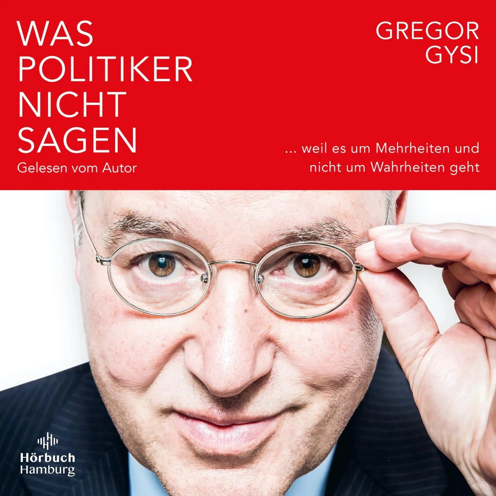 Buchcover von 'Was Politiker nicht sagen' - Hörbuch (CD) von Gregor Gysi
