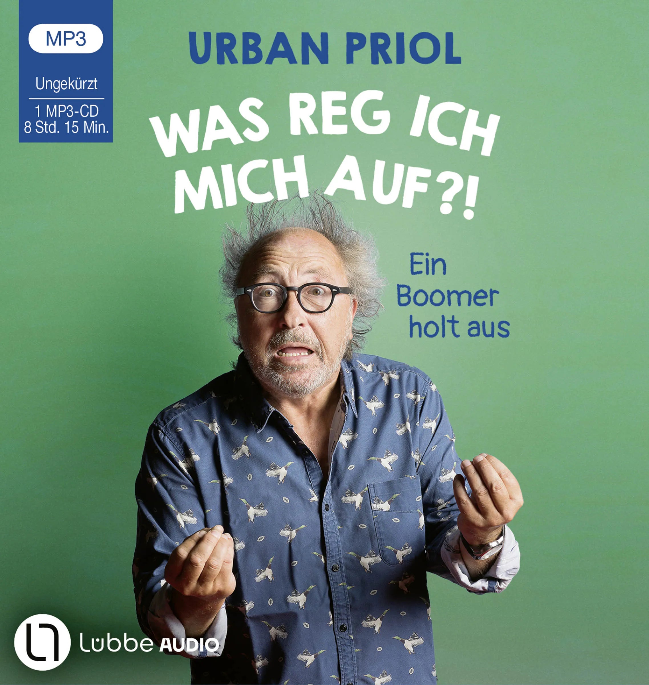 Buchcover von 'Was reg ich mich auf?!' - Hörbuch (CD) von Urban Priol